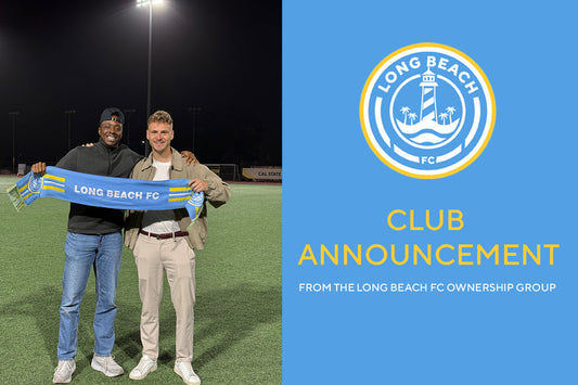 Club Announcement | From the Long Beach FC Ownership Group